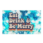 Eat Drink & Be Merry - Flag