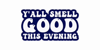 Y'All Smell Good Design Collection