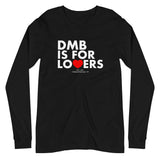 DMB Is For Lovers - Unisex Long Sleeve Tee