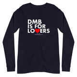 DMB Is For Lovers - Unisex Long Sleeve Tee