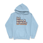 Eat, Drink & Be Merry - Unisex Soft Blend Hoodie