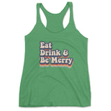 Eat, Drink & Be Merry - Triblend Racerback Tank