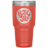 That Girl Is Me - 30oz Tumbler