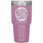 That Girl Is Me - 30oz Tumbler