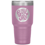 That Girl Is Me - 30oz Tumbler