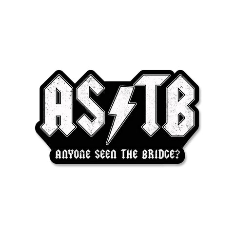 Anyone Seen The Bridge? - Sticker