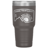 Shine Your Light - 30oz Tumbler