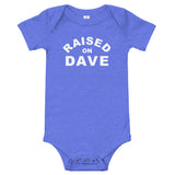 Raised On Dave - Onesie