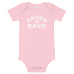 Raised On Dave - Onesie