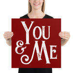 You & Me - 18×18 Poster