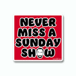 Never Miss - Sticker