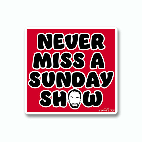 Never Miss - Sticker