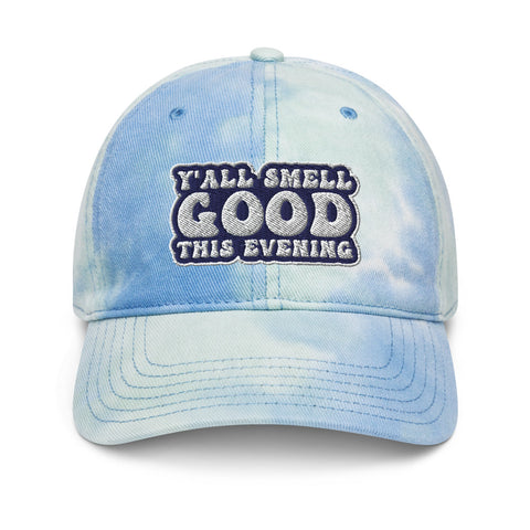 Y'all Smell Good - Tie dye hat