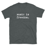 music is freedom - Light Unisex Tee