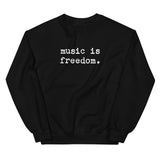music is freedom - Unisex Soft Blend Sweatshirt