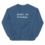 music is freedom - Unisex Soft Blend Sweatshirt