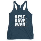 Best Dave Ever - Triblend Racerback Tank