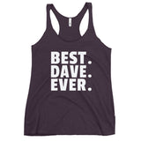 Best Dave Ever - Triblend Racerback Tank