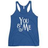 You & Me - Triblend Racerback Tank